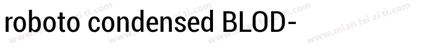 roboto condensed BLOD字体转换